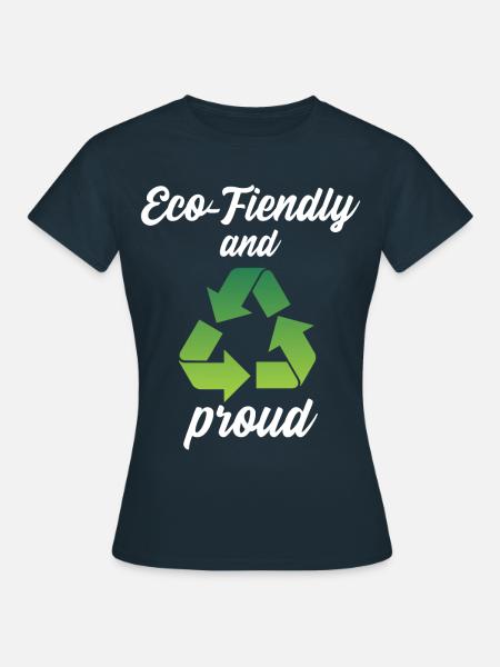 Eco-Friendly and Proud - Frauen T-Shirt - Navy