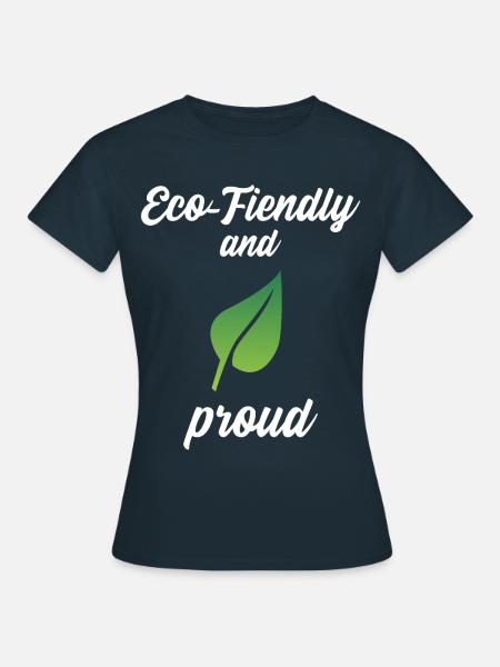 Eco-Friendly and Proud - Frauen T-Shirt - Navy