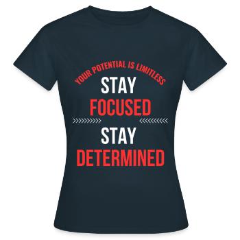 Stay focused, stay determined - Women's T-Shirt - navy - Front - AI Model Female 172 dark (172cm)