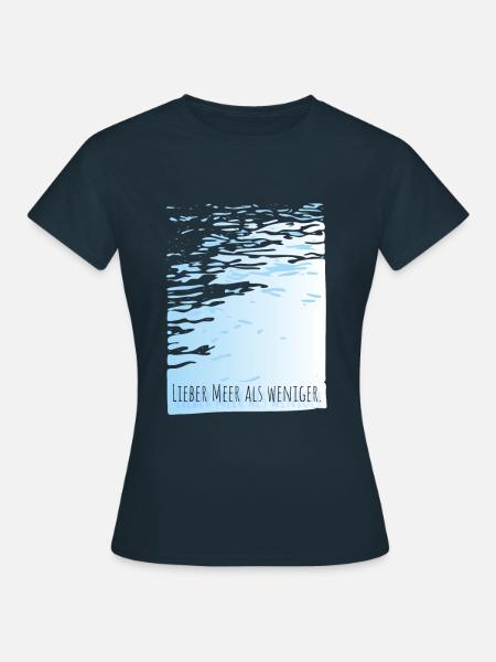 lieber meer als weniger wasser motto minimal cool - Frauen T-Shirt - Navy