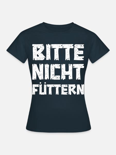Bitte nicht füttern - Frauen T-Shirt - Navy