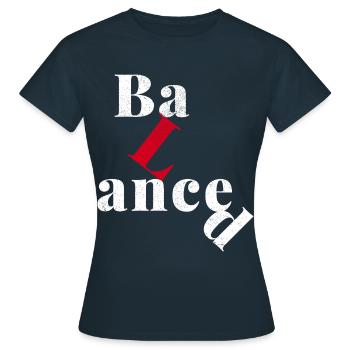 Une question d’équilibre. - T-shirt Femme - marine - Devant - AI Model Female 172 dark (172cm)