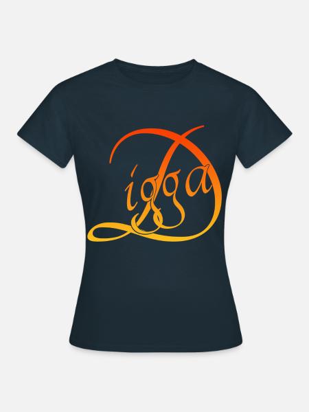 Digga - Frauen T-Shirt - Navy