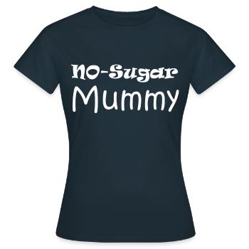 No Sugar mummy - Frauen T-Shirt - Navy - Vorne - AI Model Female 172 dark (172cm)