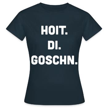 Hoit Di Gschnan dialecte tyrolien dialecte autrichien - T-shirt Femme - marine - Devant - AI Model Female 172 dark (172cm)