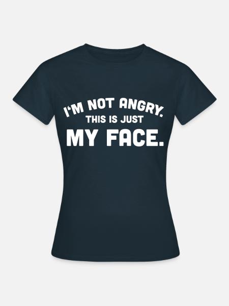 Sarkastisch Sarkasmus Wütend - Frauen T-Shirt - Navy