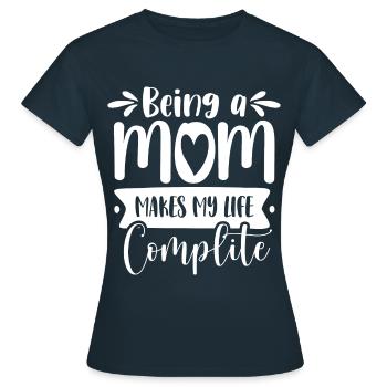 Being a mother completes me - Women's T-Shirt - navy - Front - AI Model Female 172 dark (172cm)