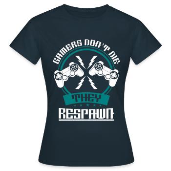 Gamer sterben nicht sie respawnen Gaming Spruch - Frauen T-Shirt - Navy - Vorne - AI Model Female 172 dark (172cm)