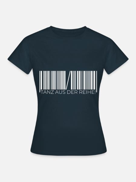 Cooler Spruch Coole Sprüche Tanz - Frauen T-Shirt - Navy