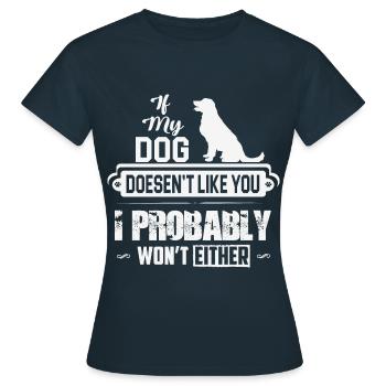 Chien - Si mon chien ne vous aime pas - T-shirt Femme - marine - Devant - AI Model Female 172 dark (172cm)