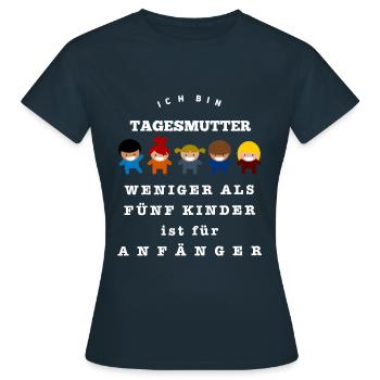 TAGESMUTTER MIT WENIGER ALS FÜNF KINDER - Frauen T-Shirt - Navy - Vorne - AI Model Female 172 dark (172cm)