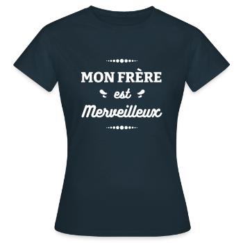 MON FRÈRE EST MERVEILLEUX - T-shirt Femme - marine - Devant - AI Model Female 172 dark (172cm)