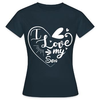 I love my son - Women's T-Shirt - navy - Front - AI Model Female 172 dark (172cm)