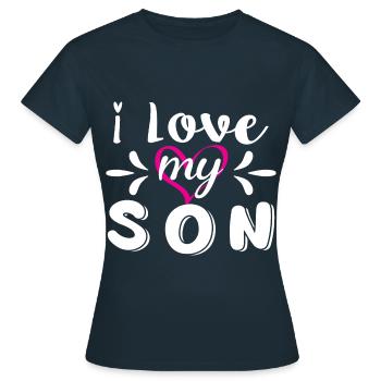 I love my son - Women's T-Shirt - navy - Front - AI Model Female 172 dark (172cm)