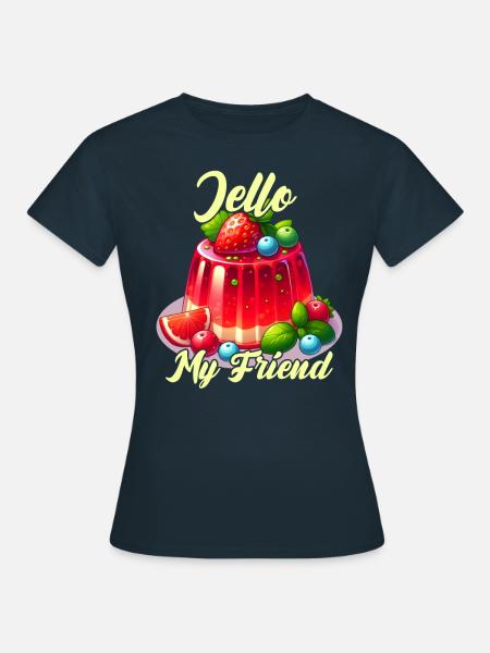 Jello, mein Freund! - Frauen T-Shirt - Navy
