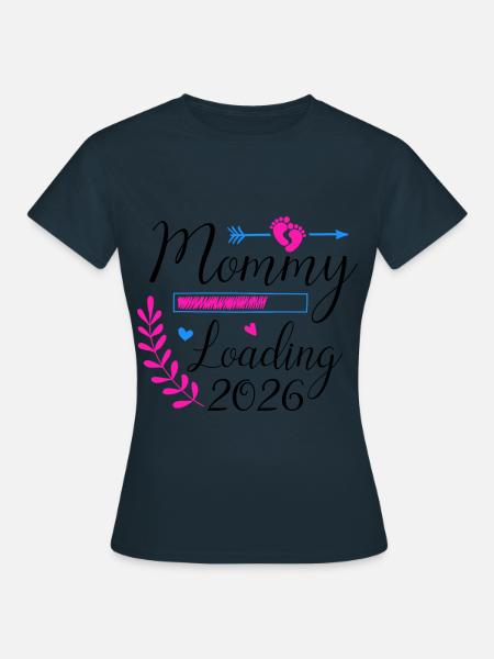 Mommy Loading 2026 Wonderful - Women's T-Shirt - navy