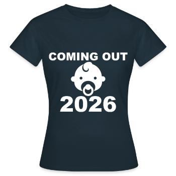 Coming Out 2026 Baby Design - Frauen T-Shirt - Navy - Vorne - AI Model Female 172 dark (172cm)