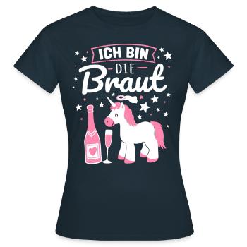 Braut Einhorn Sekt JGA Junggesellin Hochzeit Humor - Frauen T-Shirt - Navy - Vorne - AI Model Female 172 dark (172cm)