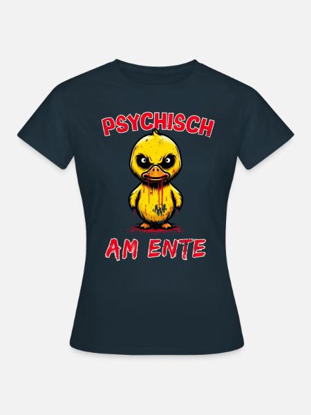 Psychisch am Ente - Ente sieht rot! - Frauen T-Shirt - Navy