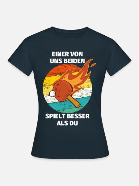 Einer von uns beiden Tischtennis Spieler - Frauen T-Shirt - Navy