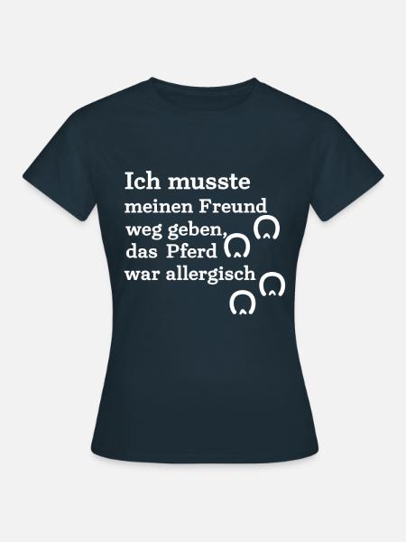 Das Pferd war allergisch - Frauen T-Shirt - Navy