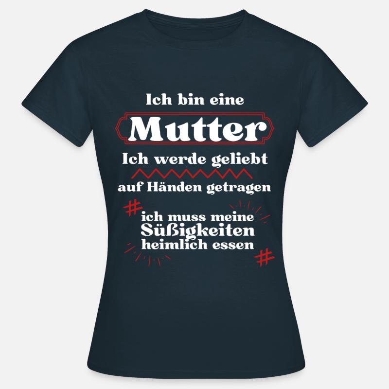 Ich bin Mutter - Mama Geschenk - Frauen T-Shirt - Navy