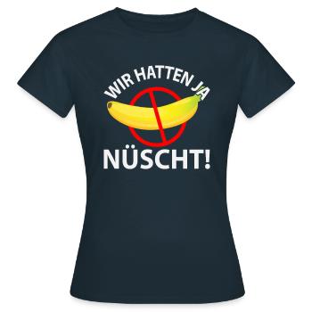 Wir hatten ja nüscht - Frauen T-Shirt - Navy - Vorne - AI Model Female 172 dark (172cm)