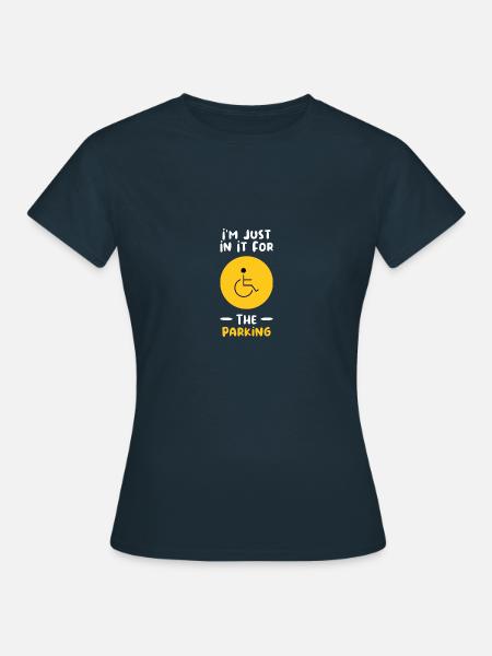 Handicap Fauteuil roulant Handicap Cadeau Handicap - T-shirt Femme - marine