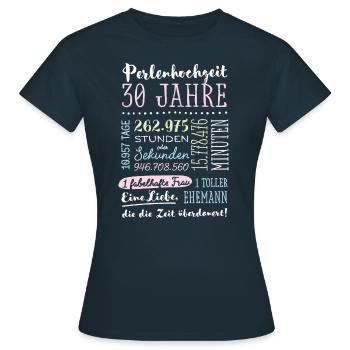 Perlenhochzeit 30 Jahre Hochzeitstag Geschenk - Frauen T-Shirt - Navy - Vorne - AI Model Female 172 dark (172cm)