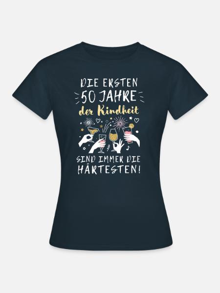 Geschenk 50 Jahre Geburtstag Kindheit Spruch - Frauen T-Shirt - Navy