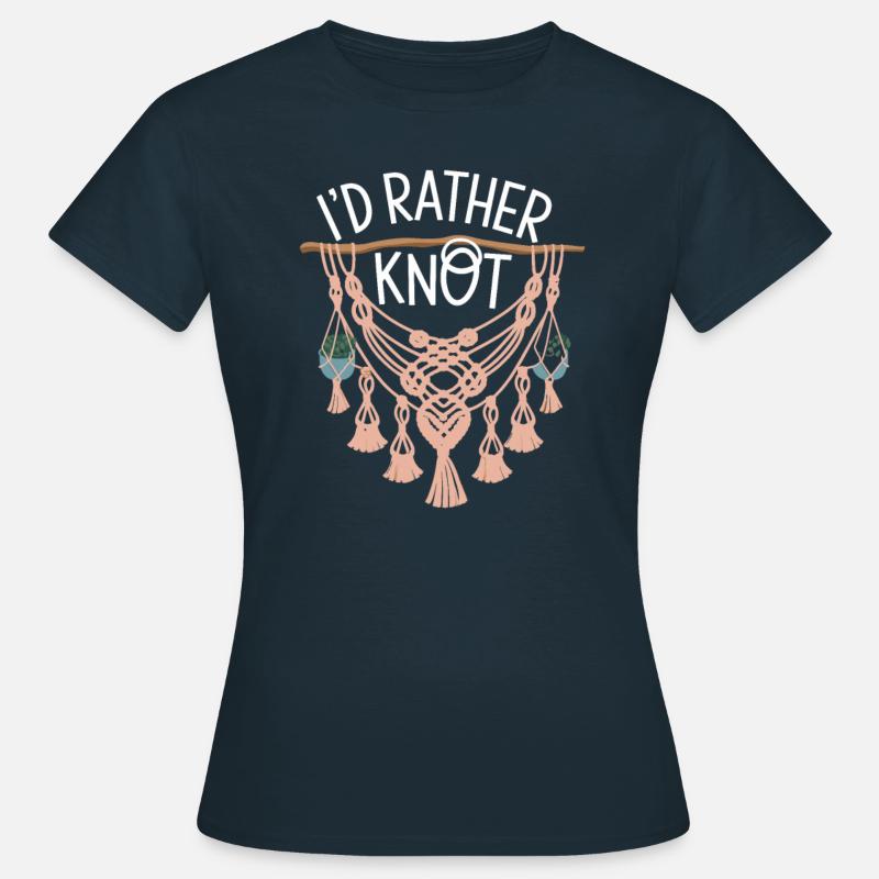 Funny macrame quote for boho macrame lovers - Women's T-Shirt - navy
