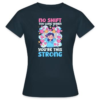 Infirmière Maman Pas de quart de travail trop long quand vous êtes aussi stron - T-shirt Femme - marine - Devant - AI Model Female 172 dark (172cm)