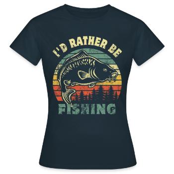 Angler - angeln - I'd rather be fishing - Frauen T-Shirt - Navy - Vorne - AI Model Female 172 dark (172cm)