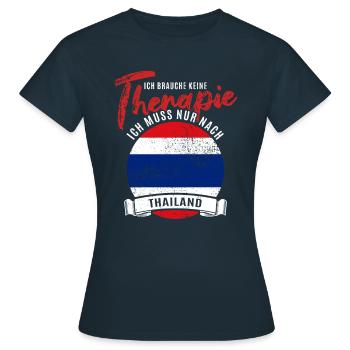 Ich brauche keine Therapie ich muss nach Thailand - Frauen T-Shirt - Navy - Vorne - AI Model Female 172 dark (172cm)