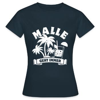 Malle geht immer - Mallorca Fan - Spruch - Frauen T-Shirt - Navy - Vorne - AI Model Female 172 dark (172cm)