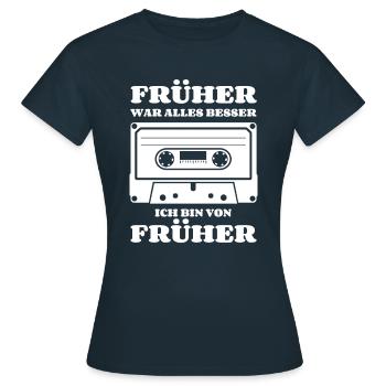 Kassette - Früher war alles besser - Frauen T-Shirt - Navy - Vorne - AI Model Female 172 dark (172cm)