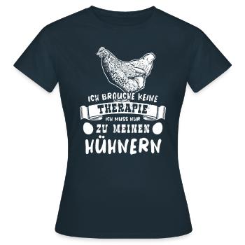 Ich brauche keine Therapie, nur meine Hühner - Frauen T-Shirt - Navy - Vorne - AI Model Female 172 dark (172cm)