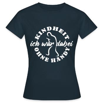 Kindheit ohne Handy - Ich war dabei - Frauen T-Shirt - Navy - Vorne - AI Model Female 172 dark (172cm)