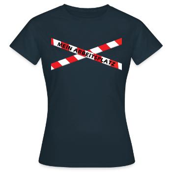 Arbeit Spruch Verbot - Polizei Büro Baustelle - Frauen T-Shirt - Navy - Vorne - AI Model Female 172 dark (172cm)
