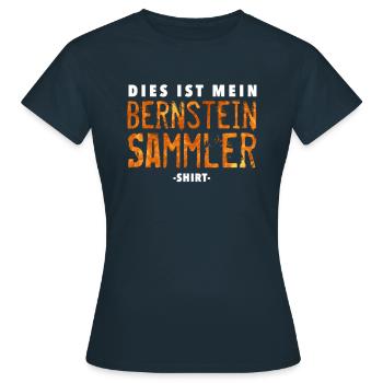 Bernstein Bernsteinsammler Geschenk - Frauen T-Shirt - Navy - Vorne - AI Model Female 172 dark (172cm)