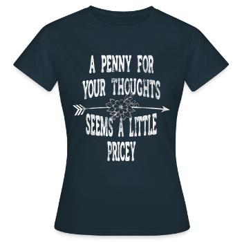 Des dictons cyniques, un sou pour vos pensées - T-shirt Femme - marine - Devant - AI Model Female 172 dark (172cm)