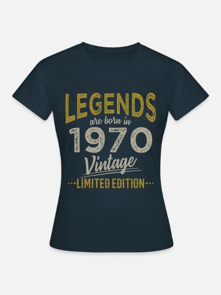 Legenden wurden 1970 geboren Geschenk - Frauen T-Shirt - Navy