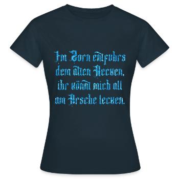 Im Zorn entfuhrs dem alten Recken - Frauen T-Shirt - Navy - Vorne - AI Model Female 172 dark (172cm)