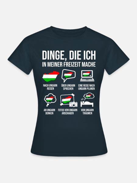 Ungarn Spruch Heimat Ungarn - Frauen T-Shirt - Navy