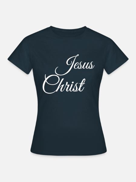Jesus Christ Jesus Christus - Frauen T-Shirt - Navy