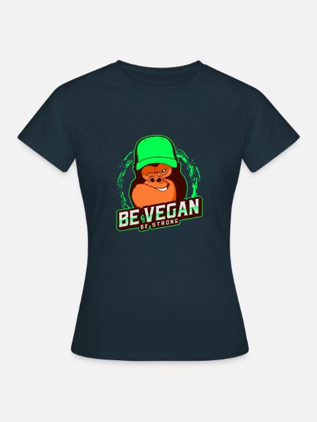 BE VEGAN BE STRONG - Frauen T-Shirt - Navy