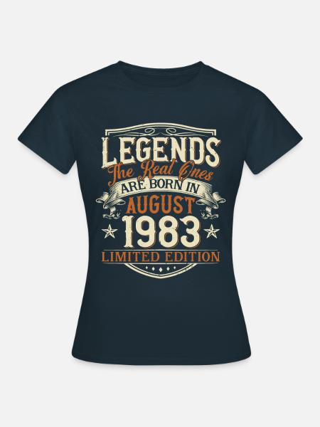 August 1983 Jahrgang geboren Legenden Geburtstag - Frauen T-Shirt - Navy