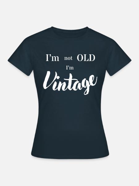 Not old but Vintage - Women's T-Shirt - navy