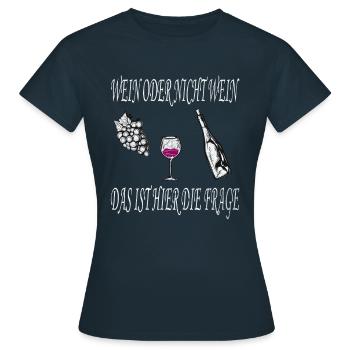 Wein oder nicht Wein das ist hier die Frage - Frauen T-Shirt - Navy - Vorne - AI Model Female 172 dark (172cm)