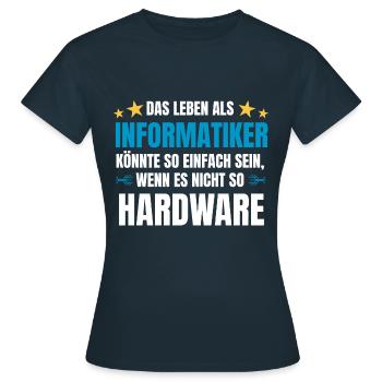 Informatik Spruch Hardware für Informatiker - Frauen T-Shirt - Navy - Vorne - AI Model Female 172 dark (172cm)